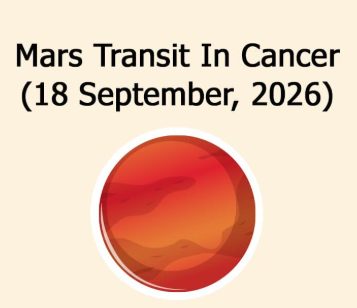 Mars transit in Cancer (18th September 2026) - Impact on Your Zodiac Sign ♂♋